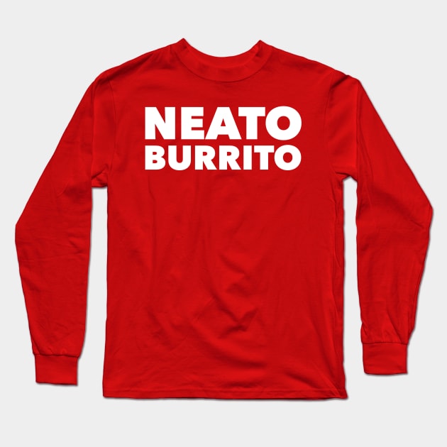 Neato Burrito Long Sleeve T-Shirt by GrayDaiser